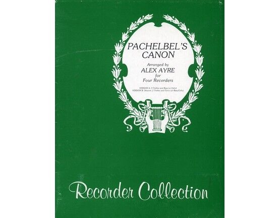 11418 | Pachelbel's Canon - Arranged for Four Recorders - In 2 Versions