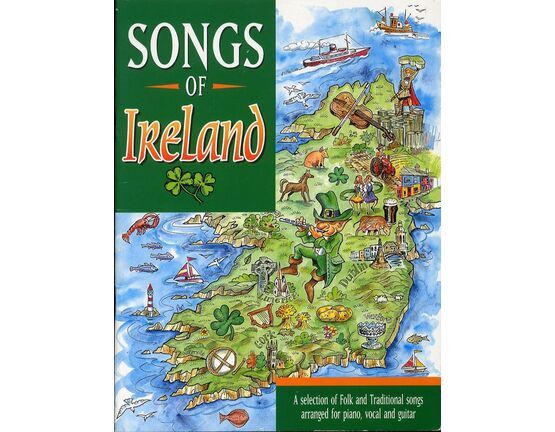 11418 | Songs of Ireland - A Selection of Folk and Traditional songs arranged for Piano, Vocal and Guitar
