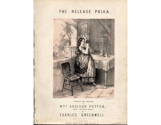 11426 | The Release Polka - Composed and Dedicated to Mrs Addison Potter - West Cherton House by Charles Greenwell