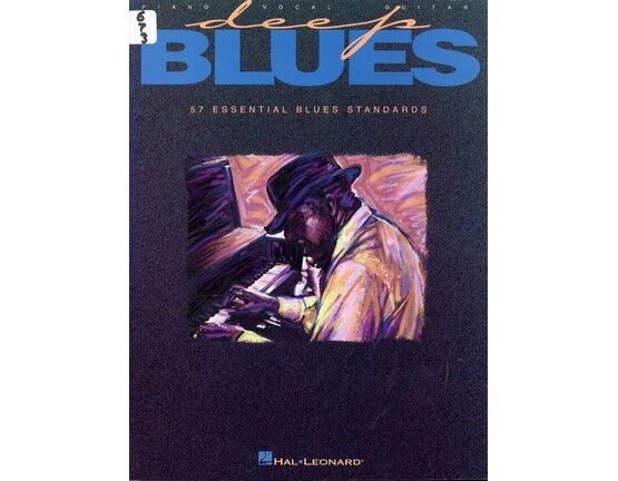 11521 | Deep Blues - 57 Essential Blues Standards - For Voice, Piano and Guitar