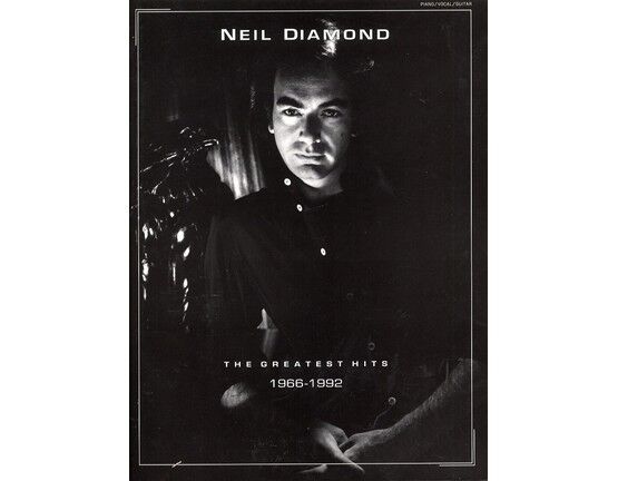 11521 | Neil Diamond - The Greatest Hits - 1966 to 1992 - For Voice and Piano or Guitar - Featuring Neil Diamond