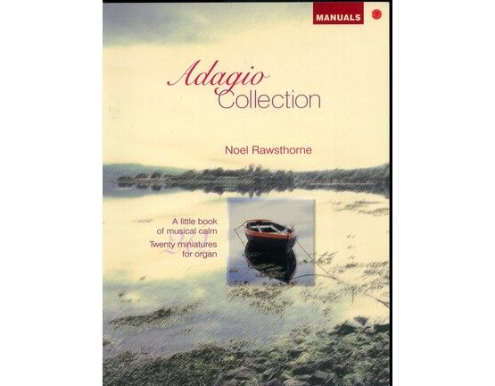 11543 | Adagio Collection - A Little Book of Musical Calm - 20 Miniatures for Organ