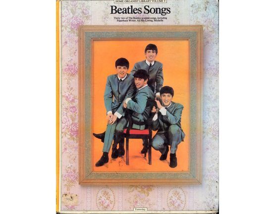 11600 | Beatles Songs - Home Organist Library Volume 9 - Arranged for All Argan with Chord Symbols