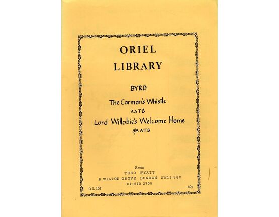 11779 | Byrd- The Carman's Whistle & Lord Willobie's Welcome Home - Arranged for Recorder Group - Oriel Library Edition No. OL107