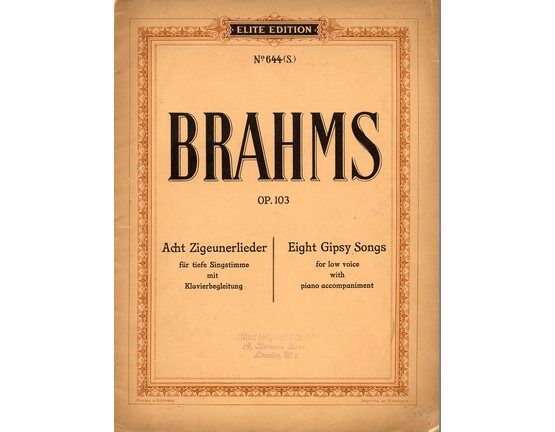 11829 | Brahms - Eight Gipsy Songs - For Low Voice in German / English with Piano accompaniment - Op. 103 - Elite Edition No. 644 (S)