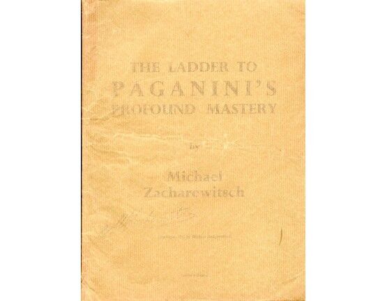 11846 | M. Zacharewitsch Technique - The Ladder to Paganini's Profound Mastery - With Twenty Minutes Special Exercises for the Left Hand and Bow Technique