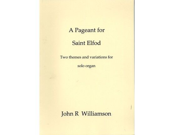 12016 | A Pageant for Saint Elfod - Two Themes and Variations for Solo Organ