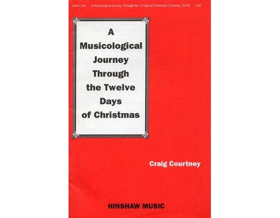 12119 | A Musicological Journey Through the Twelve Days of Christmas - HMC1196 - for Mixed Voices, SATB, with Piano