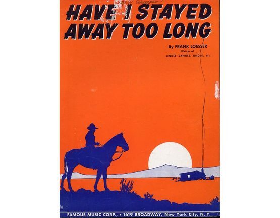 12131 | Have I Stayed Away Too Long: - Song