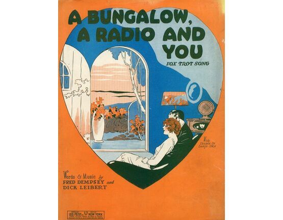 12332 | A Bungalow A Radio And You - Fox Trot Song - Song for Piano and Voice - With Ukulele or Banjo Arrangement