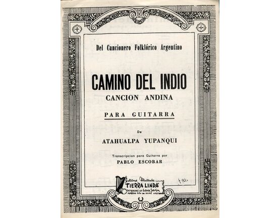 12347 | Camino Del Indio - Cancion Andina - Para Guitarra - Del Cancionero Folkorico Argentino - Transcripcion para Guitarra por Pablo Escobar