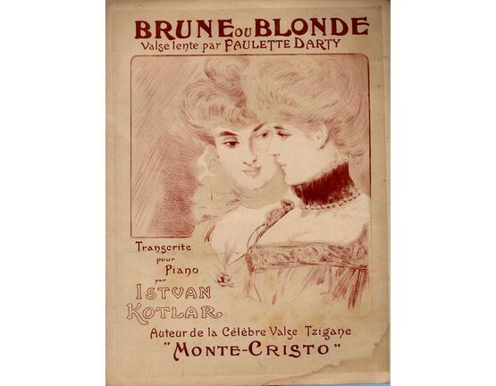 12436 | Brune ou Blonde - Auteur de la Celebre Valge Tzigane "Monte-Cristo" - Transcrite pour Piano Istvan Kotlar