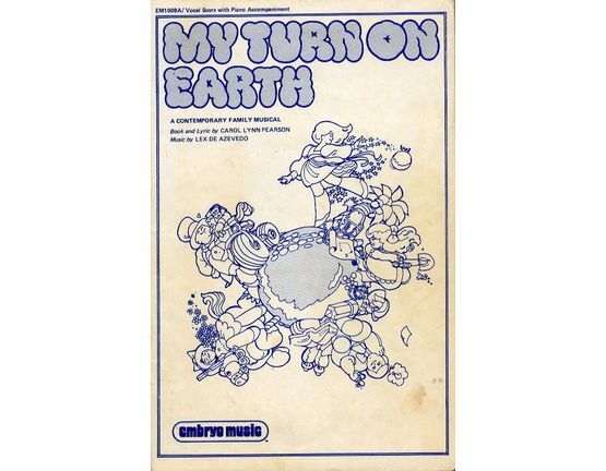 12599 | My Turn On Earth  - A Temporary Family Musical - EM100BA/ Vocal Score with Piano Accompaniment