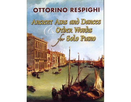 12626 | Respighi - Ancient Airs, Dances and Other Works for Solo Piano