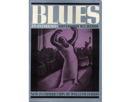 12687 | Blues - An Anthology - Complete Words and Music of 53 Great Songs - For Voice and Piano with Guitar Chords