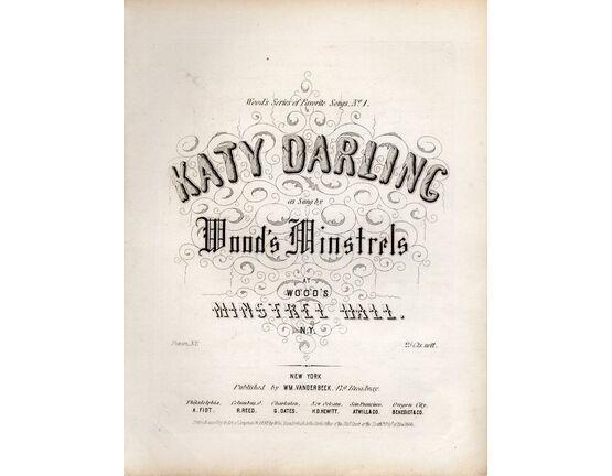 12755 | Katy Darling - As Sung by Wood's Minstrels - Wood's Series of Favorite Songs No. 1 - For Piano and Voice