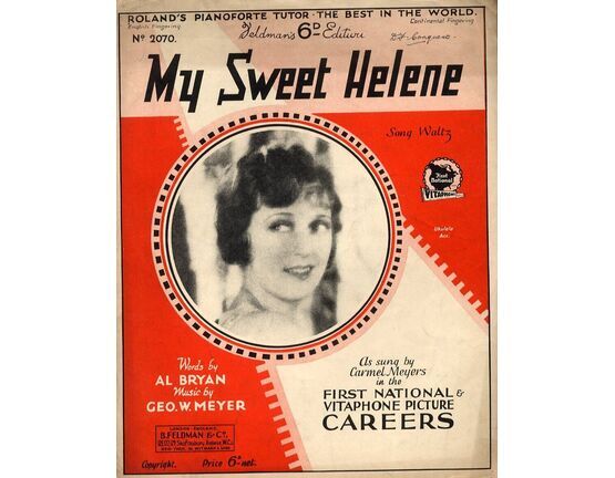 1368 | My Sweet Helene - Song Waltz - As Sung by Carmel Meyers in the First National Vitaphone Picture Careers