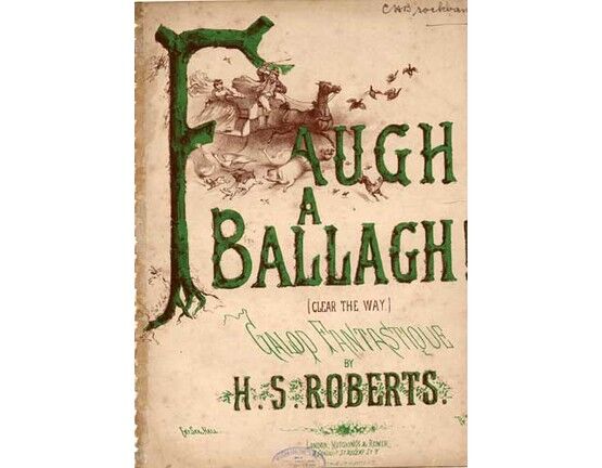 1493 | Faugh a Ballagh (Clear the Way), galop fantastique,