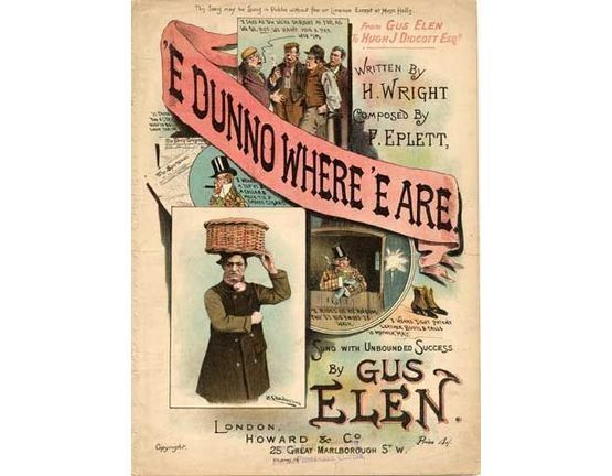 1505 | E Dunno Where E Are, sung by Gus Elen,