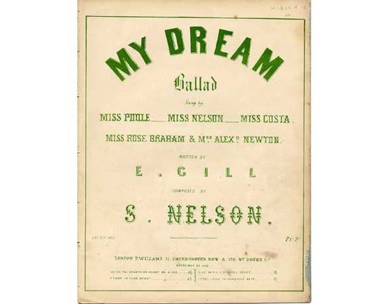 1609 | My Dream, ballad sung by Miss Poole, Miss Nelson, Miss Costa, Miss Rose Braham & Mrs Alex. Newton,