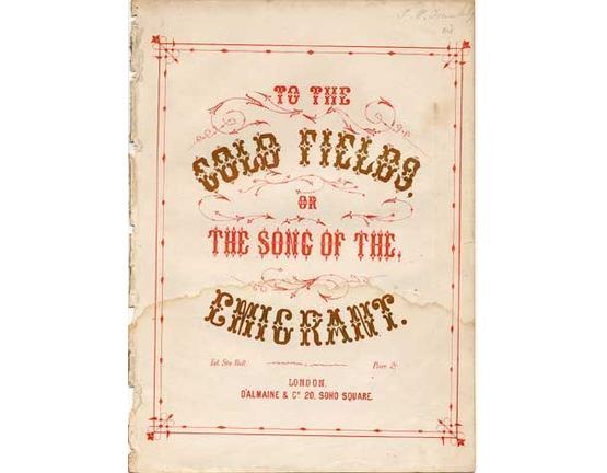 1672 | To the Gold Fields or the Song of the Emigrant,