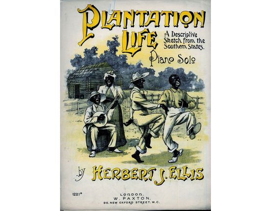 169 | Plantation Life -  A Descriptive Sketch from the Southern States - Piano Solo.