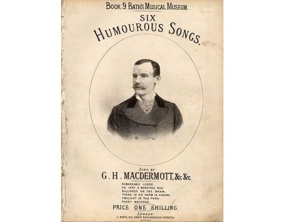1797 | Six Humourous Songs, sung by G H MacDermott, Book 9 Baths Musical Museum, including Remarkably Loose, He Isnt a Marrying Man, Billiards on the Brain,