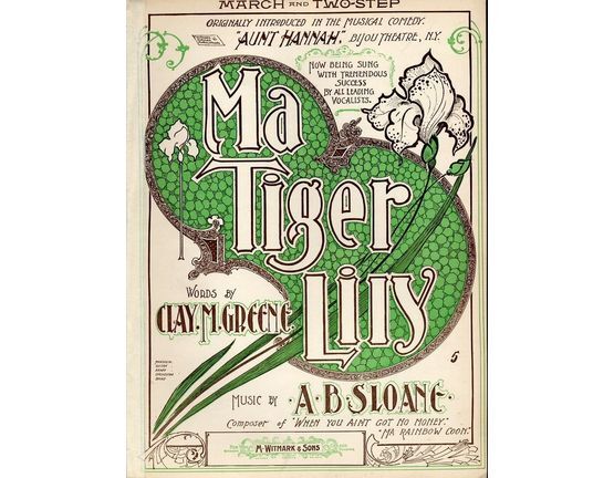 19 | Ma Tiger Lily - March and Two Step - Originally introduced in the Musical Comedy "Aunt Hannah" at the Bijou Theatre, New York