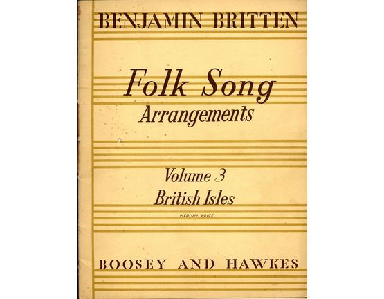 191 | Benjamin Britten Folk Song Arangements Volume 3, British Isles (medium voice)