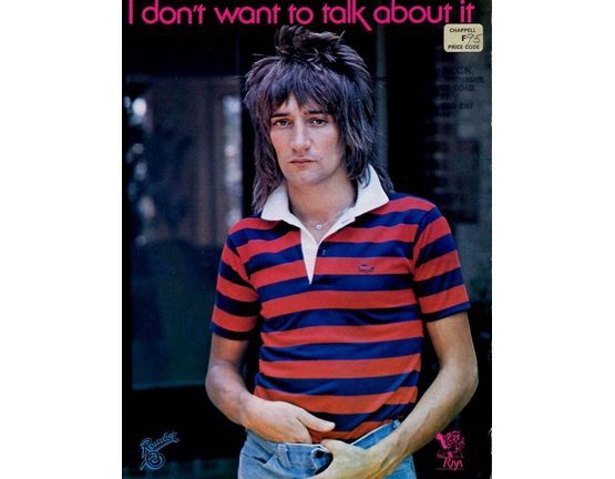 22 | I Don't Want to Talk About It - Rod Stewart