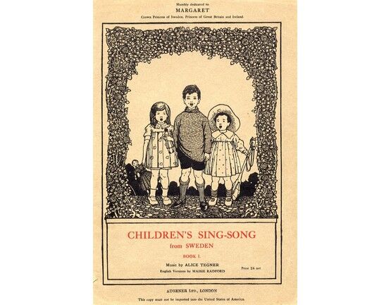 2767 | Children's sing song from Sweden, Book one. Music by Alice Tegener and English versions by Maisie Radford. Contains Christmas morning, Morning song, B