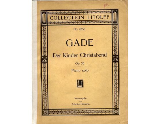 307 | Gade Der Kinder Christabend - Piano solo - Op. 36 - Collection Litolff No. 2653