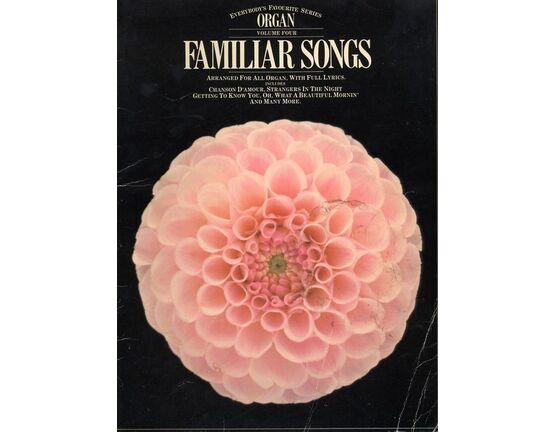 3206 | Familiar Songs - Arranged for all Organs with full Lyrics - Everybody's favourite series - Volume 4