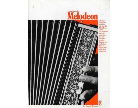 3206 | Handbook for Melodeon - The first complete guide to playing the Melodeon - Takes the beginner step by step, from first notes to playing famous folk me