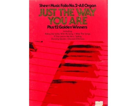 3206 | Just The Way Your Are Plus 12 Golden Winners - Sheet Music Folio No. 2 - All Organ