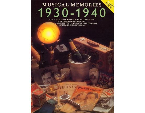 3206 | Musical Memories - 1930-1940 - Piano Vocal Book - Contains 16 Famous Songs which recreate the atmosphere of the thirties - Arranged for Piano/Vocal wi