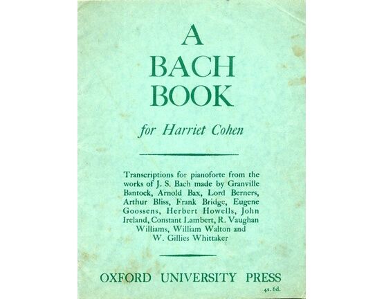 3362 | A Bach Book for Harriet Cohen - Transcriptions for Pianoforte from the Works of J. S. Bach - 12 Pieces