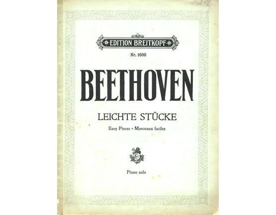 354 | Beethoven - Leichte Stucke - Easy Pieces Morceaux Faciles - Piano Solo - Edition Breitkopf Nr. 1600