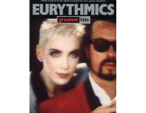 3592 | Eurythmics Greatest Hits, all tracks arranged for voice, piano and guitar. Who's That girl, There must be an Angel, Would I lie to You, Angel,Sex Crim
