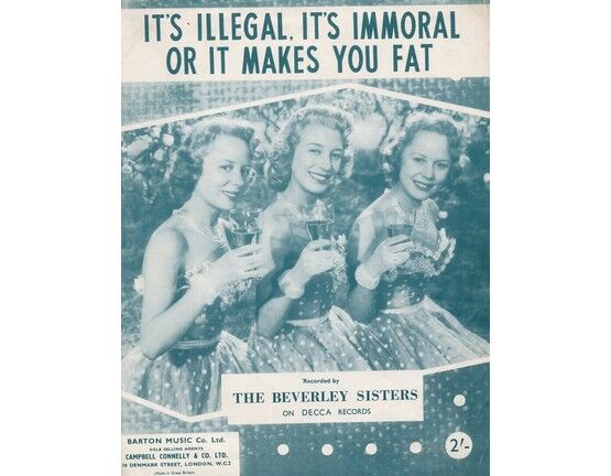 37 | It's Illegal, It's Immoral or it Makes You Fat - Song recorded by the Beverley Sisters