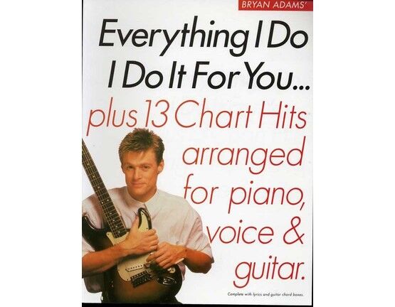 3737 | Everything I do, I do it for you - Album - plus 13 Chart Hits arranged for Piano, Voice and Guitar - complete with Lyrics and Guitar Chords