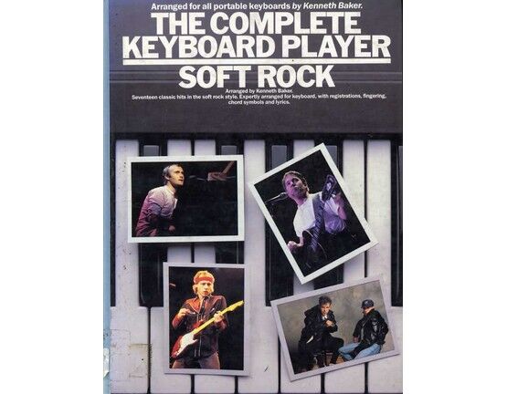 3737 | The Complete Keyboard Player - Soft Rock - 17 Classic Hits in the soft rock style arranged by Kenneth Baker
