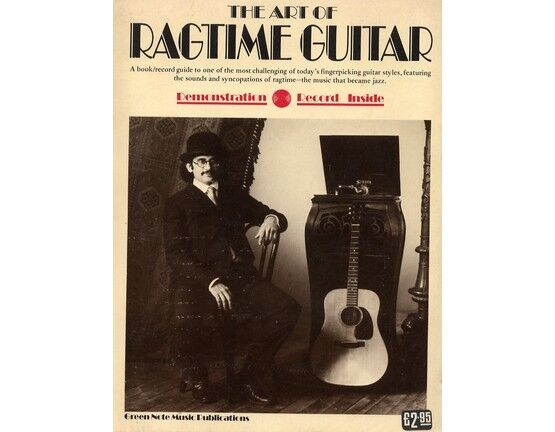 3825 | The Art Of Ragtime Guitar - A book guide To One Of The MOst Challenging of Today's Fingerpicking Guitar Styles, Featuring The Sounds and Syncopations of Ragtime - The Music That Became Jazz