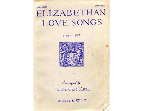 3929 | Elizabethan Love Songs, First Set - For Low Voice Edited and arranged with Pianoforte acc. composed or adapted from  the Lute Tablature