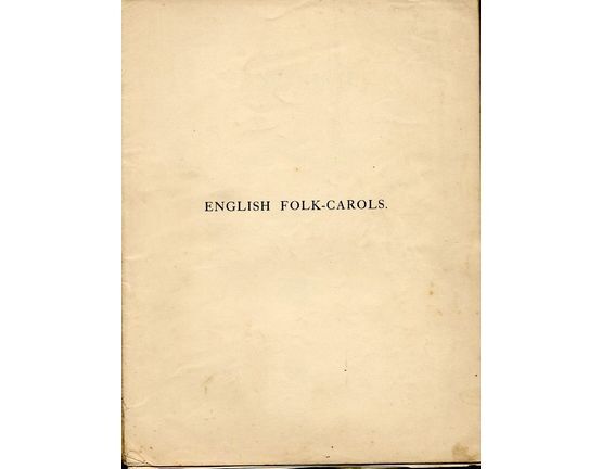 4 | English Folk Carols, 21 carols collected in various parts of England by Cecil J Sharp