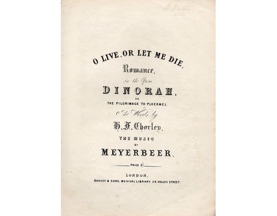 4 | O Live or Let Me Die, Romance in the opera Dinorah or The Pilmrimage to Ploermel