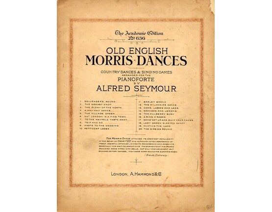 4 | Old English Morris Dances, Country Dances And Singing Games Arranged for the Pianoforte By Alfred Seymour