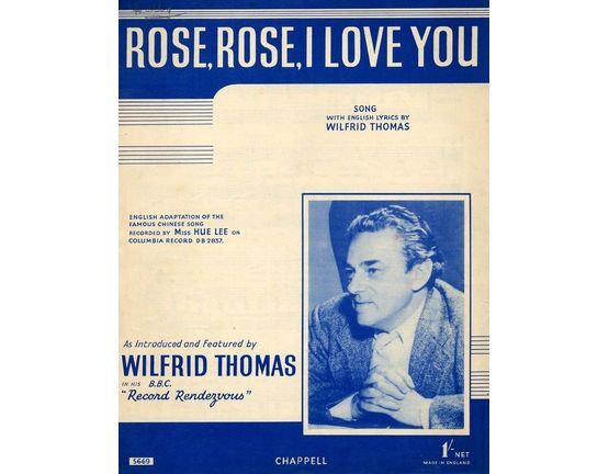 4 | Rose, Rose I Love You, English adaptation of the famous Chinese song recorded by Miss Hue Lee -  Wilfred Thomas