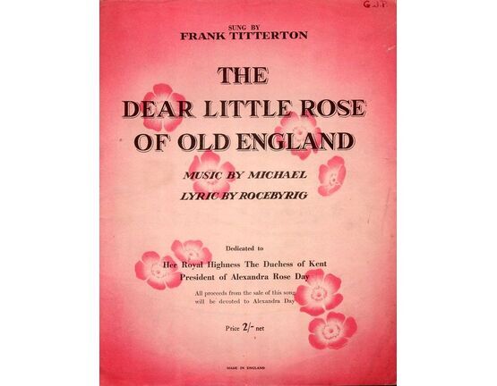 4 | The Dear Little Rose of Old England - Song dedicated to HRH The Duchess of Kent President of the Alexandra Rose Day - sung by Frank Titterton