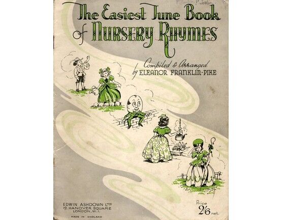 4 | The Easiest Tune Book Of Nursery Rhymes, Book 1, Complied and Arranged by Eleanor Franklin Pike